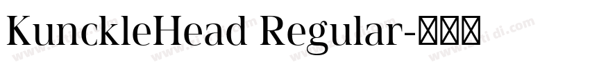 KunckleHead Regular字体转换 KunckleHead Regular字体转换